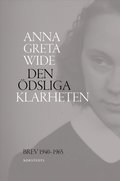 Den ödsliga klarheten : Brev 1940-1965
