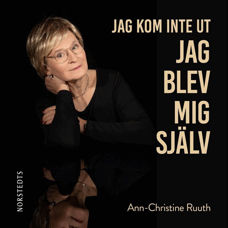 Ann-Christine Ruuth - Jag kom inte ut - jag blev mig själv, Ljudbok