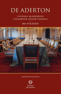 De Aderton : Svenska Akademiens ledamter genom tiderna
