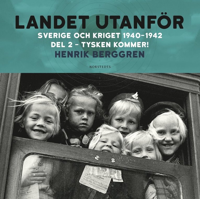 Henrik Berggren - Landet utanför : Sverige och kriget 1940-1942. Del 2:2, Tysken kommer!, Ljudbok