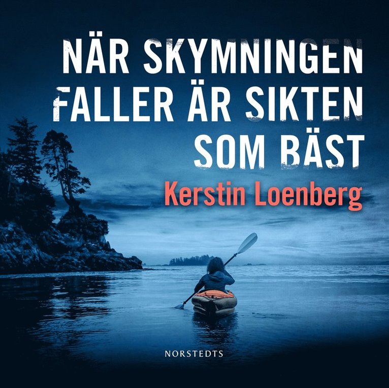 Kerstin Loenberg - När skymningen faller är sikten som bäst, Ljudbok