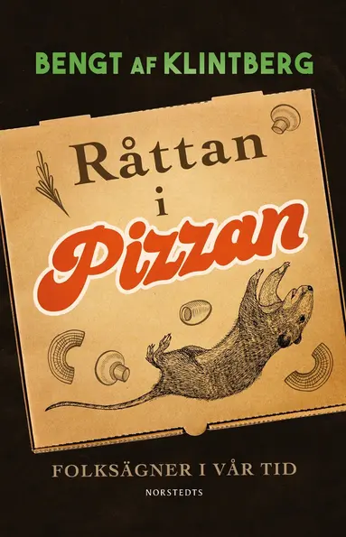Bengt af Klintberg - Råttan i pizzan : folksägner i vår tid, E-bok