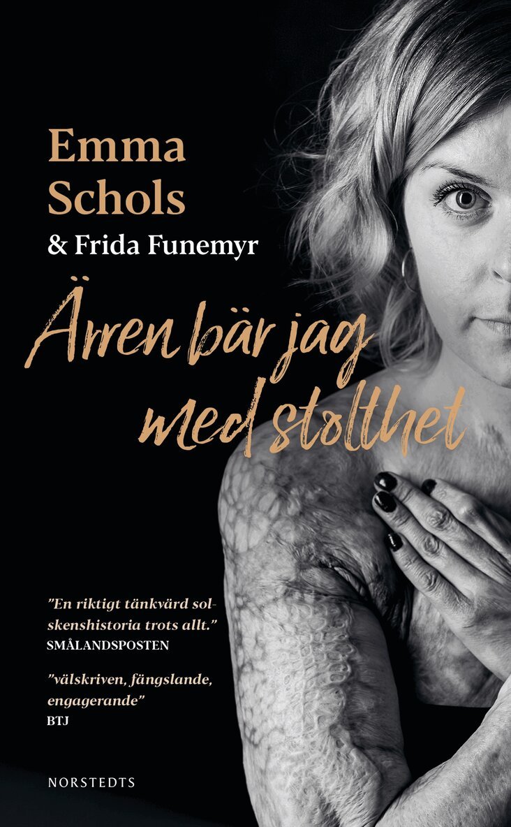 Emma Schols, Frida Funemyr - Ärren bär jag med stolthet : branden i Edsbyn och livet efteråt, Pocket
