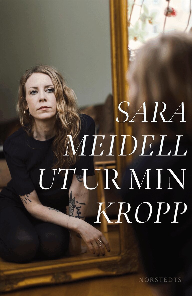 Sara Meidell - Ut ur min kropp, Inbunden