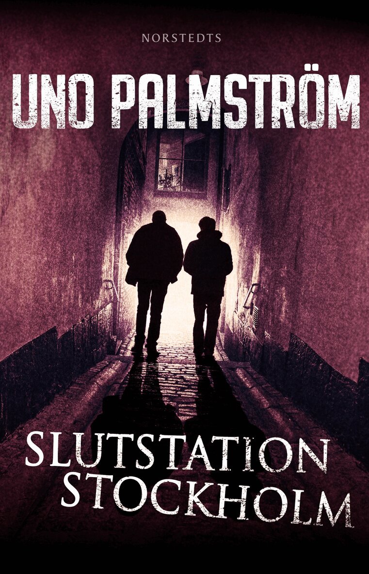 Uno Palmström - Slutstation Stockholm, E-bok