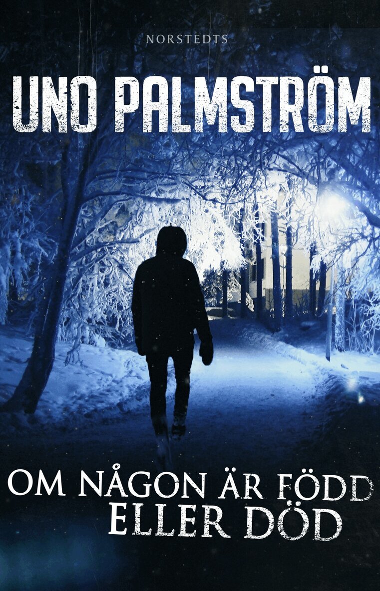 Uno Palmström - Om någon är född eller död, E-bok