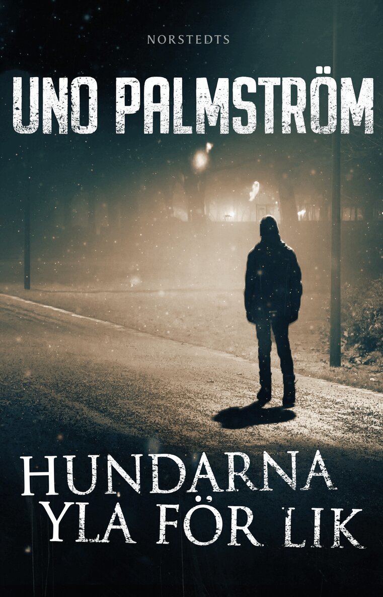 Uno Palmström - Hundarna yla för lik, E-bok