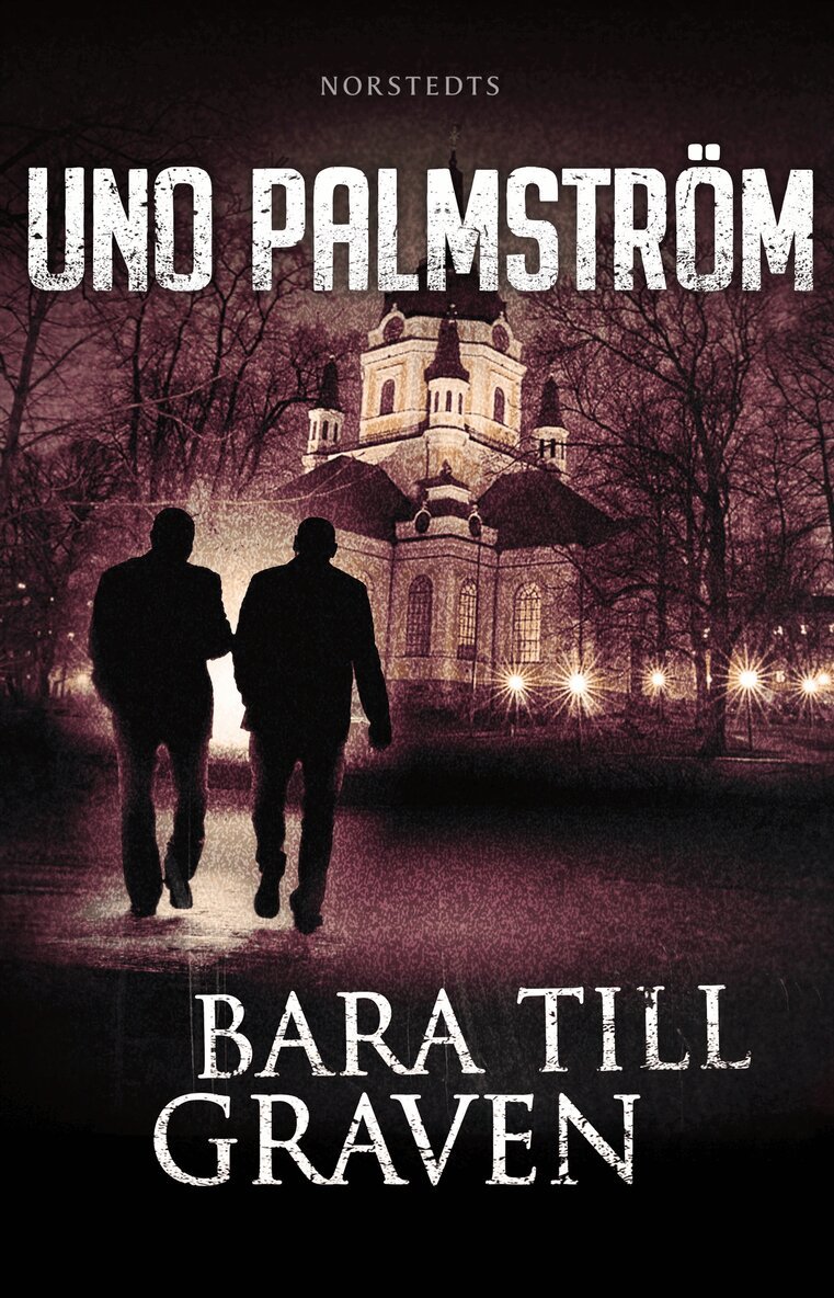 Uno Palmström - Bara till graven, E-bok