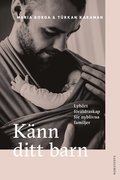 Känn ditt barn : lyhört föräldraskap för nyblivna familjer