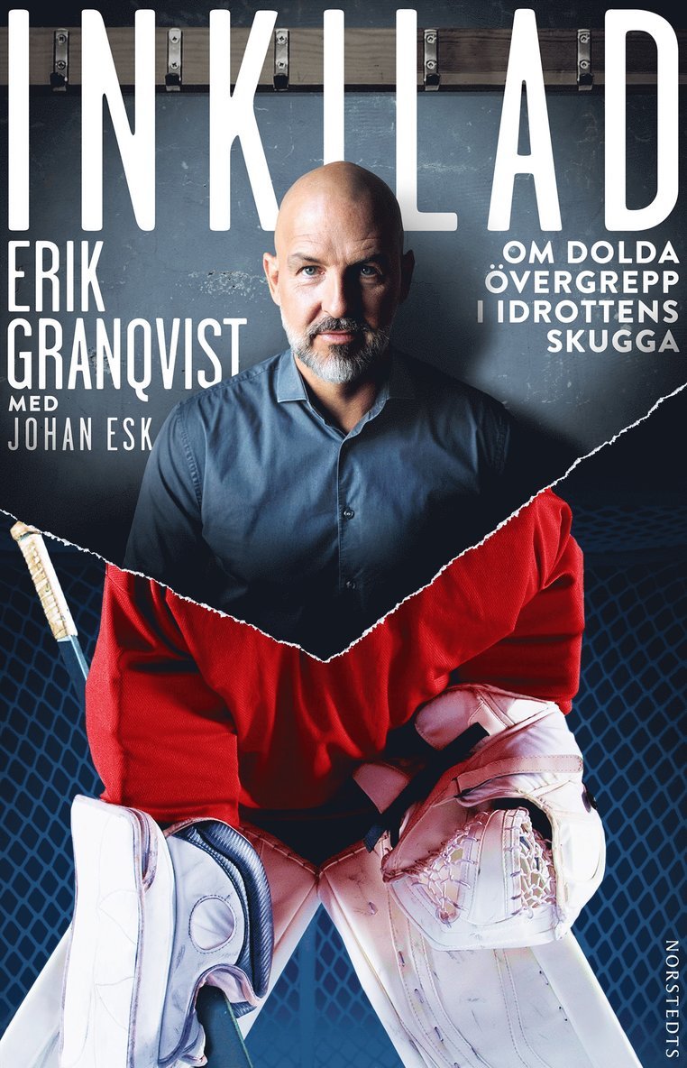 Erik Granqvist, Johan Esk - Inkilad : om dolda övergrepp i idrottens skugga, E-bok