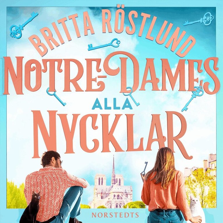 Britta Röstlund - Notre-Dames alla nycklar, Ljudbok