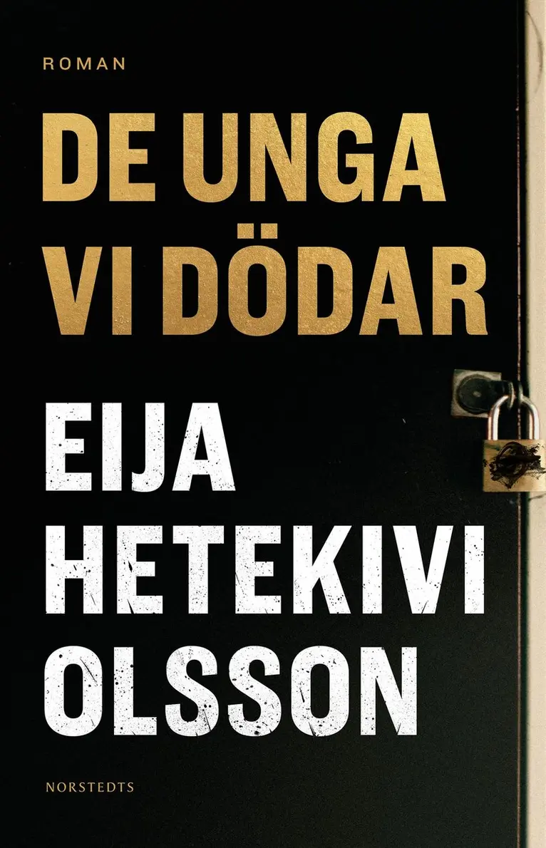 Eija Hetekivi Olsson - De unga vi dödar, Häftad. Tillgänglighet: Lägg i varukorg