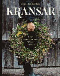 Kransar : enkla blomsterbinderier fr alla ssonger