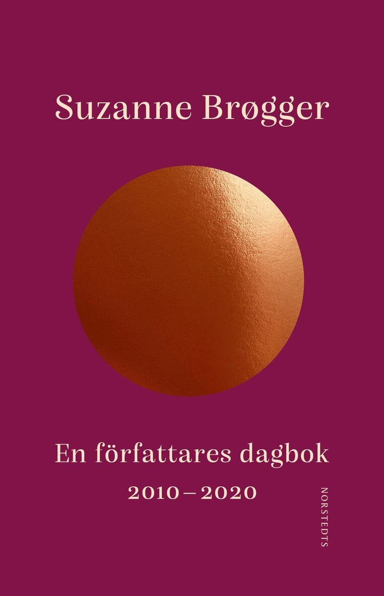 Suzanne Brøgger - En författares dagbok : 2010-2020, E-bok
