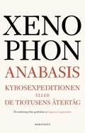 Anabasis : Kyrosexpeditionen eller De tiotusens tertg