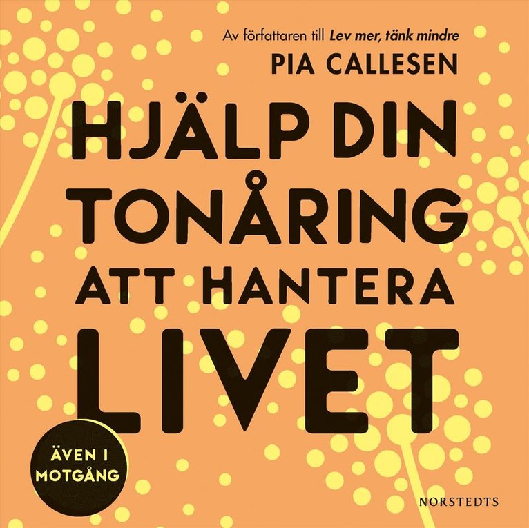 Pia Callesen - Hjälp din tonåring att hantera livet : även i motgång, Ljudbok