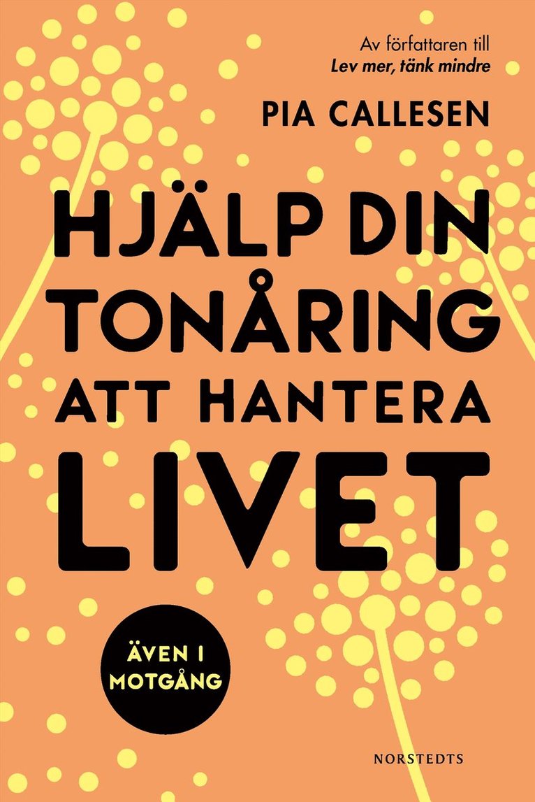 Pia Callesen - Hjälp din tonåring att hantera livet : även i motgång, E-bok