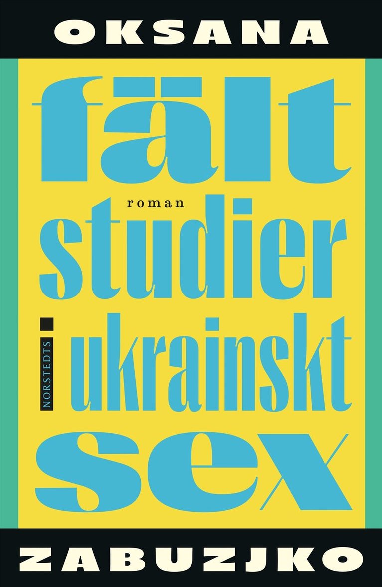 Oksana Zabuzjko - Fältstudier i ukrainskt sex, E-bok