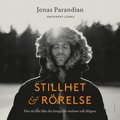 Stillhet & rrelse : Hur du kan lka din kropp, bli starkare och tligare