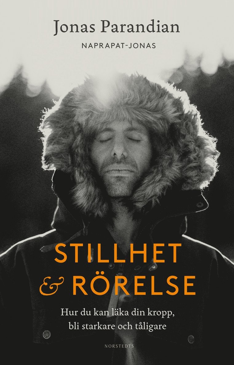 Jonas Parandian - Stillhet & rörelse : hur du kan läka din kropp, bli starkare och tåligare, E-bok