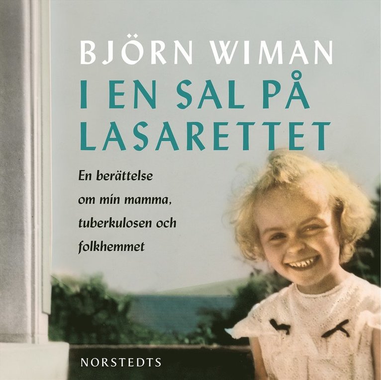 Björn Wiman - I en sal på lasarettet : en berättelse om min mamma, tuberkulosen och folkhemmet, Ljudbok