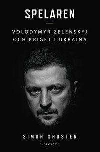 Spelaren : Volodymyr Zelenskyj och kriget i Ukraina