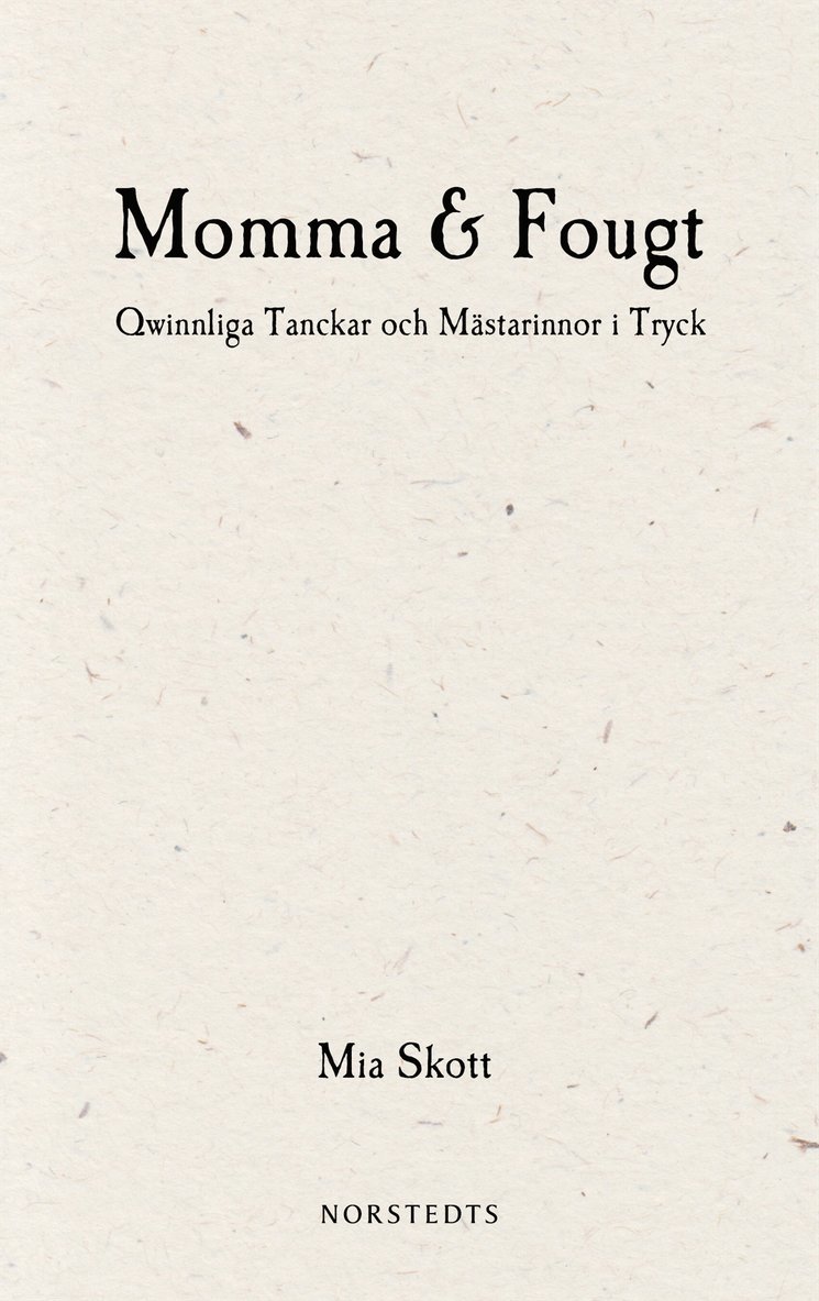 Mia Skott - Momma & Fougt : qwinnliga tanckar och mästarinnor i tryck, E-bok