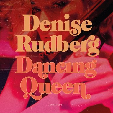 Denise Rudberg - Dancing Queen, Ljudbok