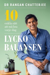 Lyckobalansen : 10 enkla stt att m bra varje dag