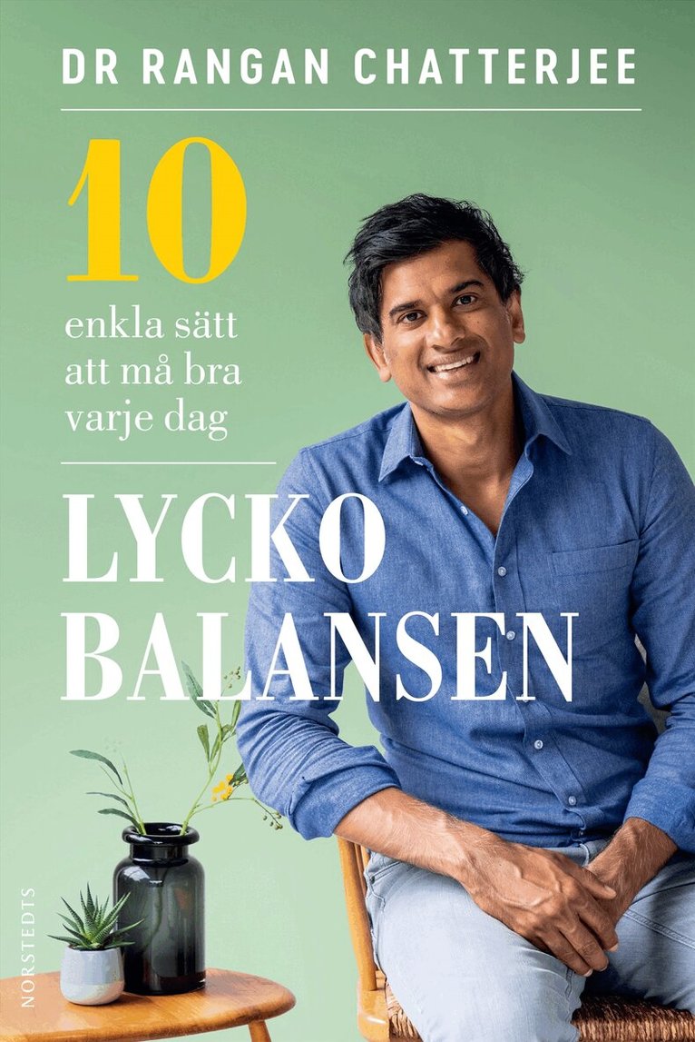 Rangan Chatterjee - Lyckobalansen : 10 enkla sätt att må bra varje dag, E-bok