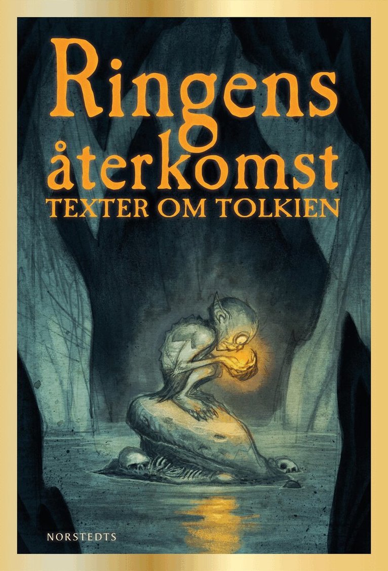 Judith Kiros, John Sjögren, Jerry Määttä, Inger Edelfeldt, Nathan Hamelberg, Maja Hagerman - Ringens återkomst : texter om Tolkien, E-bok