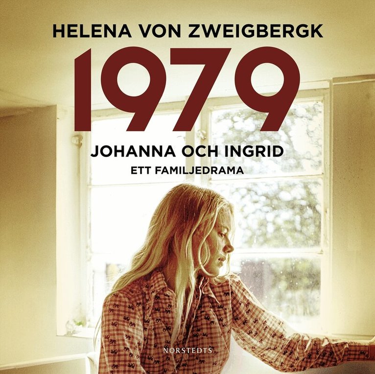 Helena von Zweigbergk - 1979 : Johanna och Ingrid - ett familjedrama, Ljudbok
