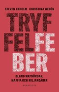 Tryffelfeber : bland matn�rdar, maffia och miljard�rer