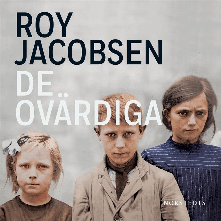 Roy Jacobsen - De ovärdiga, Ljudbok