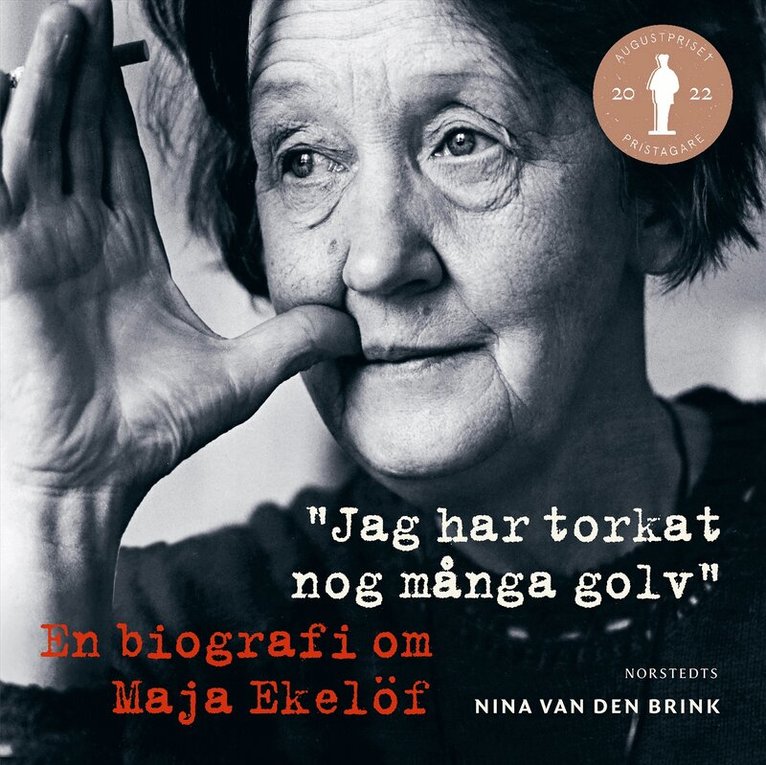 Nina van den Brink - Jag har torkat nog många golv : en biografi om Maja Ekelöf, Ljudbok