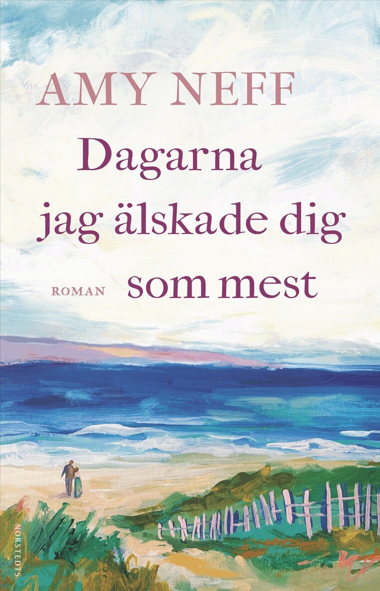 Amy Neff - Dagarna jag älskade dig som mest, E-bok