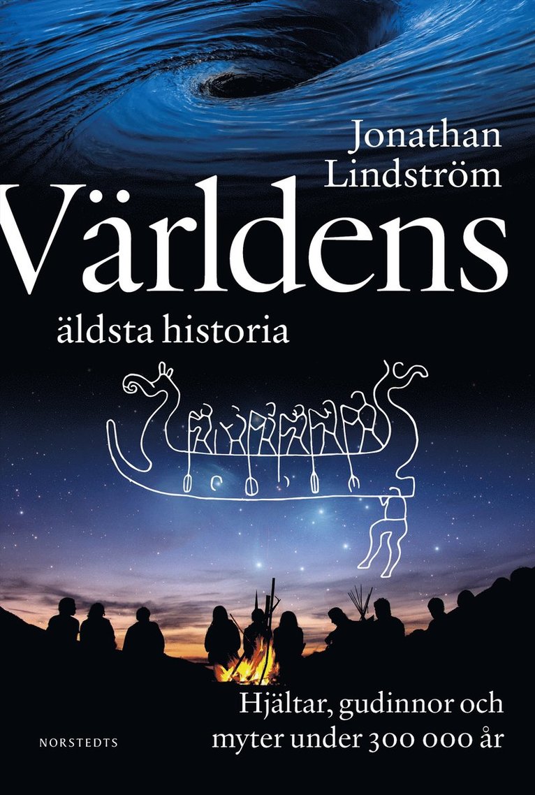 Jonathan Lindström - Världens äldsta historia : hjältar, gudinnor och myter under 300 000 år, E-bok