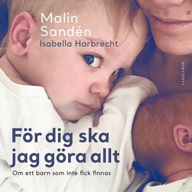 Malin Sandén, Isabella Harbrecht - För dig ska jag göra allt : om ett barn som inte fick finnas, Ljudbok