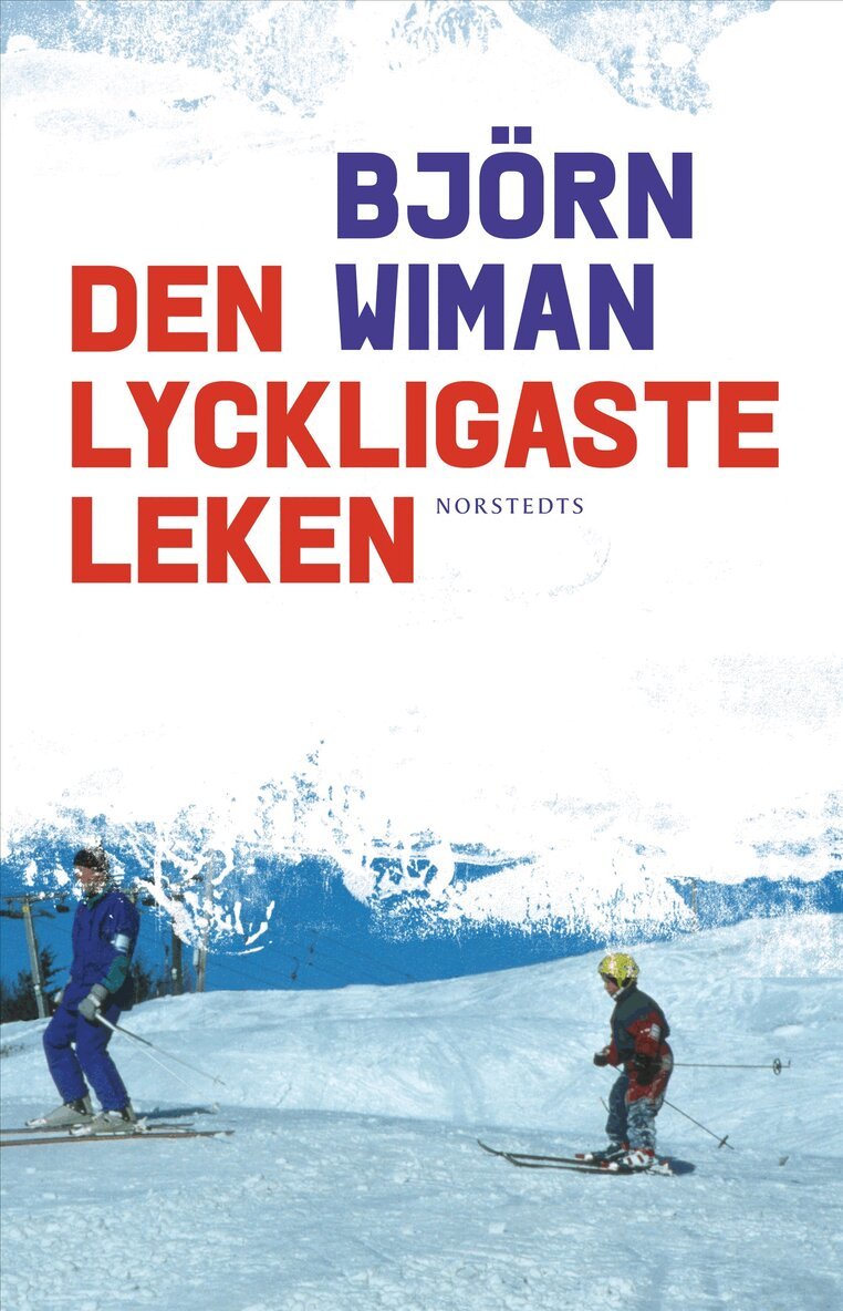 Björn Wiman - Den lyckligaste leken, E-bok