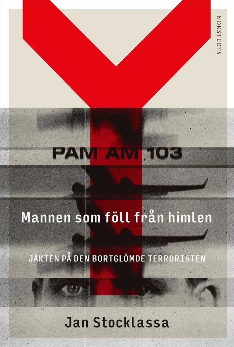 Jan Stocklassa - Mannen som föll från himlen : jakten på den bortglömde terroristen, E-bok
