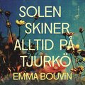 Solen skiner alltid p Tjurk