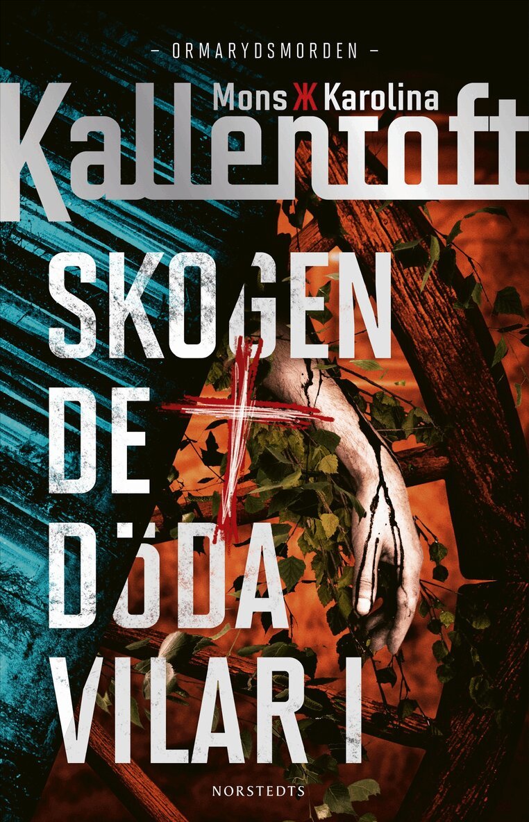 Mons Kallentoft, Karolina Kallentoft - Skogen de döda vilar i, E-bok