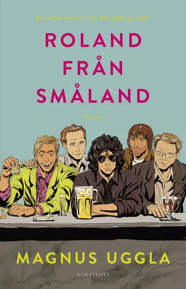 Magnus Uggla - Roland från Småland, Inbunden