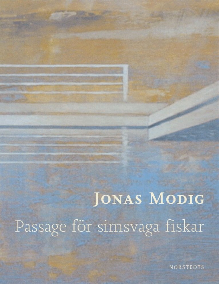 Jonas Modig - Passage för simsvaga fiskar, Inbunden