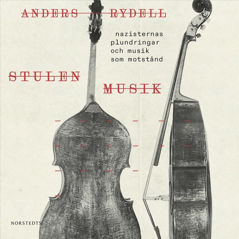 Anders Rydell - Stulen musik : nazisternas plundringar och musik som motstånd, Ljudbok