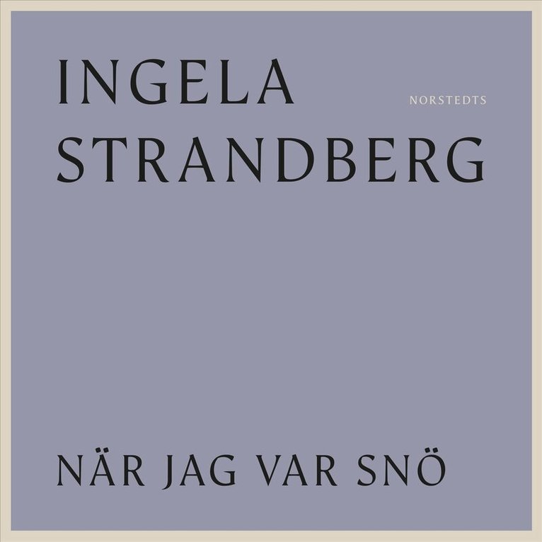 Ingela Strandberg - När jag var snö, Ljudbok