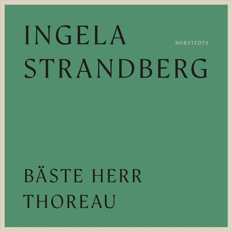 Ingela Strandberg - Bäste herr Thoreau! : dikter, Ljudbok