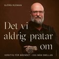 Det vi aldrig pratar om : verktyg f�r m�endet - oss m�n emellan
