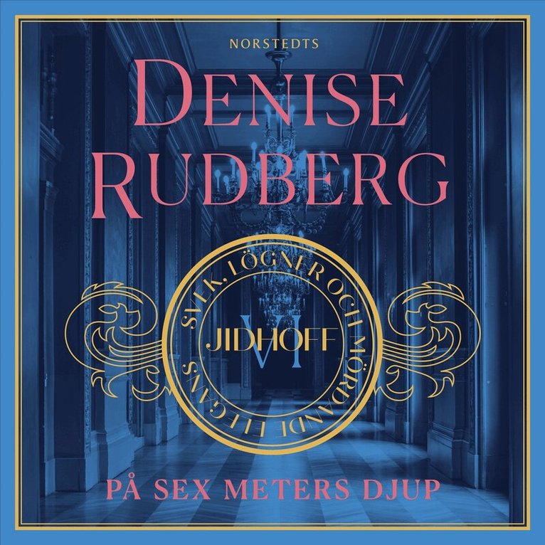 Denise Rudberg - På sex meters djup, Ljudbok