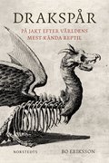 Draksp�r : p� jakt efter v�rldens mest k�nda reptil